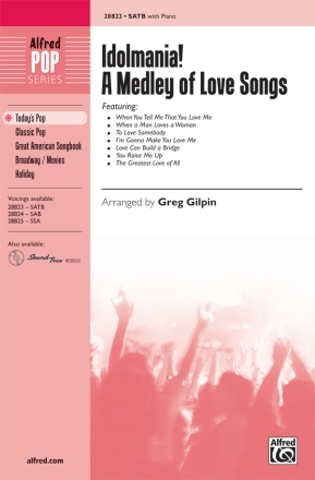 Gilpin,G Idolmania! A Medley of Love Songs SATB  Mixed voices