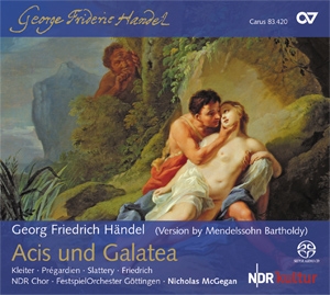 Hndel, Georg Friedrich Hndel/Mendelssohn: Acis und Galatea Soli: Sopran (Galatea), 2 Tenre (Acis, Damon), Bass (Polyphemus) Coro SACD