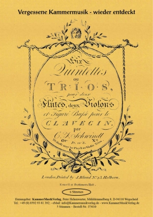 Schwindl, Friedrich 6 Fltenquintette - auch als Trios zu spielen in D, B, G, C, Es, D-Dur op. 10