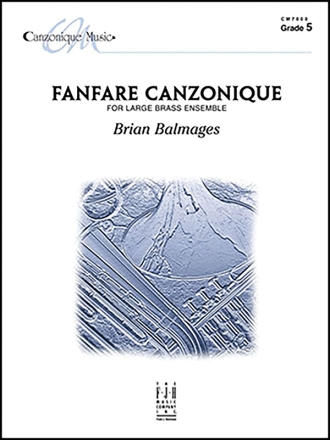 Brian Balmages: Fanfare Canzonique Brass Ensemble Score and Parts