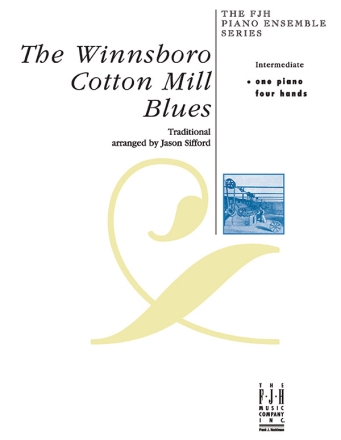 The Winsboro Cotton Mill Blues (Arr Jason Sifford) 1 Piano 4 Hands Bk