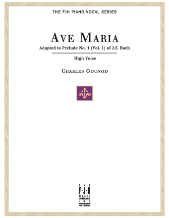 J.S. Bach/Charles Gounod: Ave Maria (High Voice) High Voice, Piano Accompaniment Vocal Work