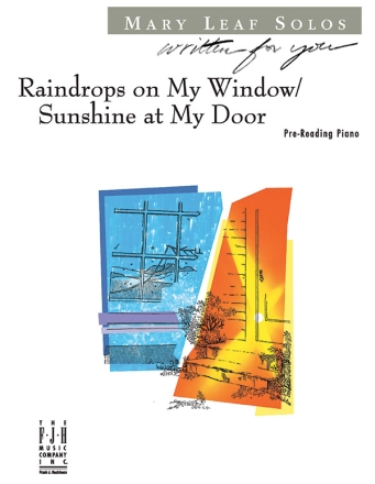 Mary Leaf: Raindrops On My Window / Sunshine At My Door Piano Instrumental Album