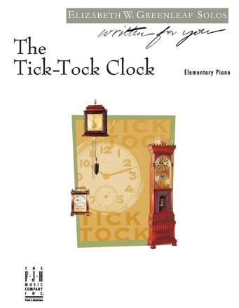 Elizabeth W. Greenleaf: Tick-Tock Clock, The Piano Solo Instrumental Album