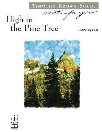 Timothy Brown: High In The Pine Tree Piano Instrumental Album