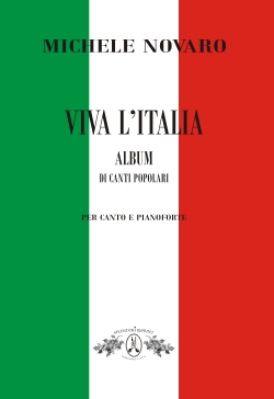 Novaro, Michele Viva l'Italia. Album di canti popolari italiani. Edizione facsimile 18 t, La donna lombarda, La bandiera italiana