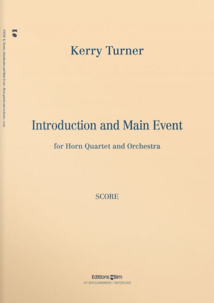 Kerry Turner, Introduction and Main Event 4 Horns and Orchestra Partitur