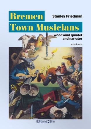 Stanley Friedman, Bremen Town Musicians Woodwind Quintet and Narrator Stimmensatz