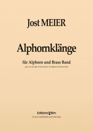 Jost Meier, Alphornklnge Brass Band and Alphorn[s] Partitur + Stimmen