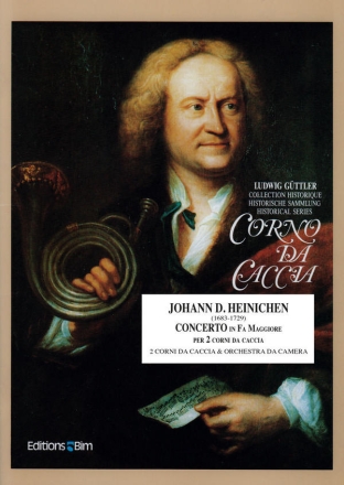 Johann David Heinichen, Concerto Fa Maggiore 2 Trumpets [Corni Da Caccia] and Chamber Orchestra Partitur