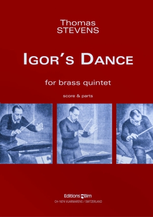 Thomas Stevens, Igor's Dance Blechblserquintett Stimmensatz