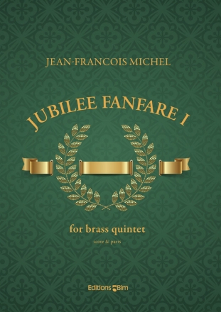 Jean-Franois Michel, Jubilee Fanfare I Blechblserquintett Partitur + Stimmen