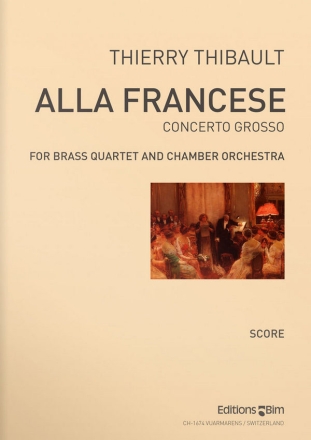 Thierry Thibault, Alla Francese Brass Quartet and Chamber Orchestra Partitur