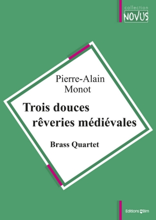 Pierre-Alain Monot, Trois Douces Rveries Mdivales Blechblserquartett Stimmensatz