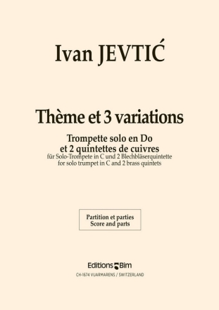 Ivan Jevti?, Thme et 3 Variations Trumpet and 2 Brass Quintets Partitur + Stimmen