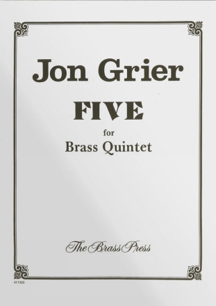 Jon Grier, Five Blechblserquintett Stimmensatz