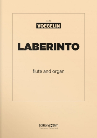 Fritz Voegelin, Laberinto Flute and Organ Buch