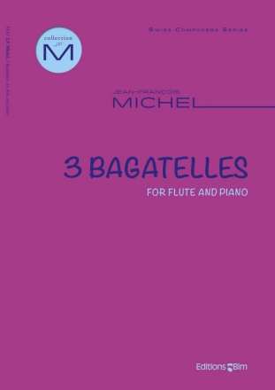 Jean-Franois Michel, 3 Bagatelles Flte und Klavier Partitur + Stimmen