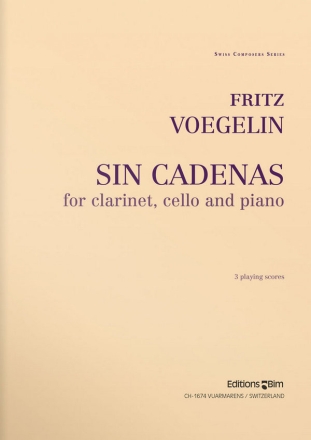 Fritz Voegelin, Sin Cadenas Clarinet, Cello and Piano Stimmensatz