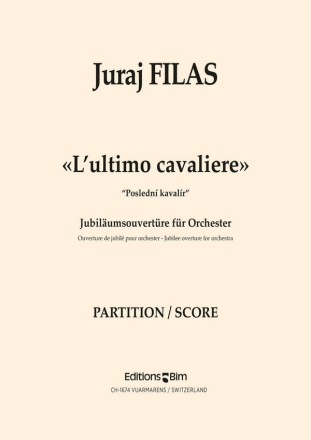 Juraj Filas, L'Ultimo Cavaliere Symphony Orchestra Partitur