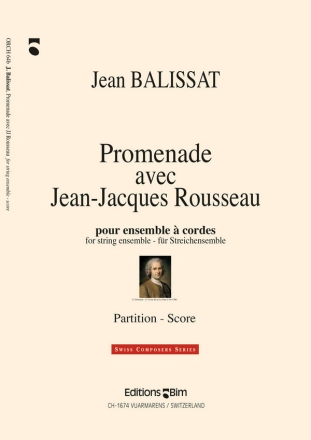 Jean Balissat, Promenade Avec J.J. Rousseau Streichorchester Partitur