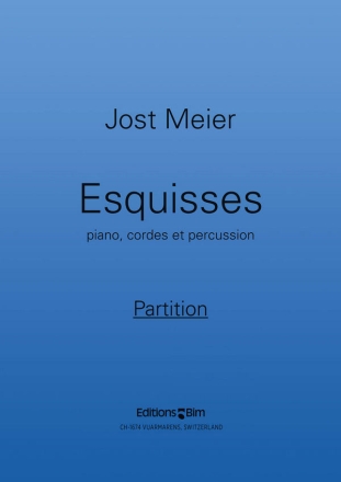 Jost Meier, Esquisses Piano, Strings and Percussion Partitur