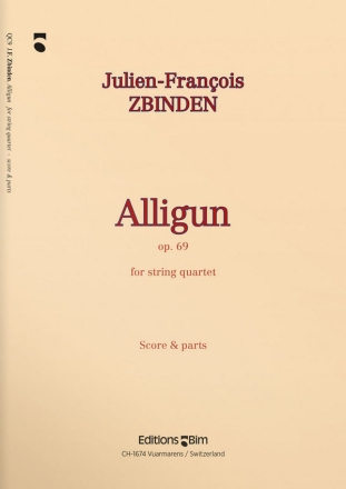 Julien-Franois Zbinden, Alligun Streichquartett Stimmensatz