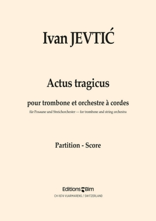 Ivan Jevti?, Actus Tragicus Trombone and String Orchestra Partitur