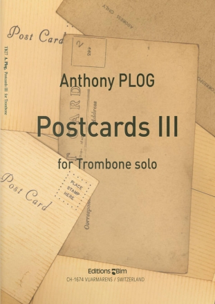 Anthony Plog, Postcards III For Trombone Posaune Buch