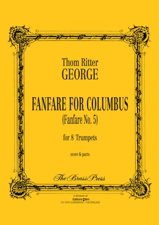 Thom Ritter George, Fanfare For Columbus (No. 5) 8 Trumpets Partitur + Stimmen