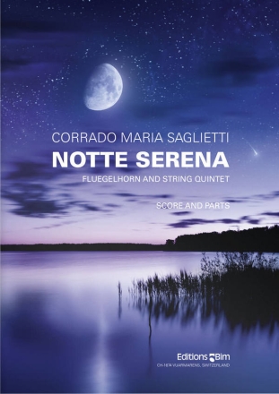 Corrado Maria Saglietti, Notte Serena Flugelhorn and String Quintet Partitur + Stimmen