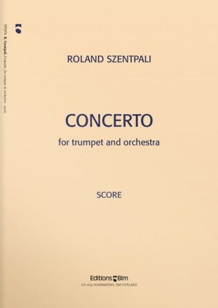 Roland Szentpali, Trumpet Concerto Trumpet and Orchestra Partitur