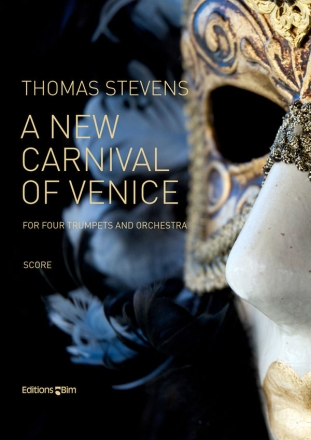 Thomas Stevens, A New Carnival Of Venice 4 Trumpets and Orchestra Partitur