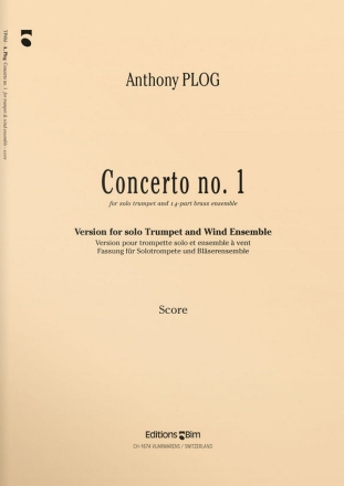 Anthony Plog, Trumpet Concerto N 1 Solo Trumpet, Wind Ensemble and Percussion Partitur