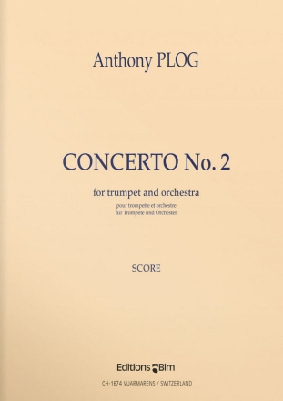 Anthony Plog, Trumpet Concerto N 2 Trumpet and Orchestra Partitur