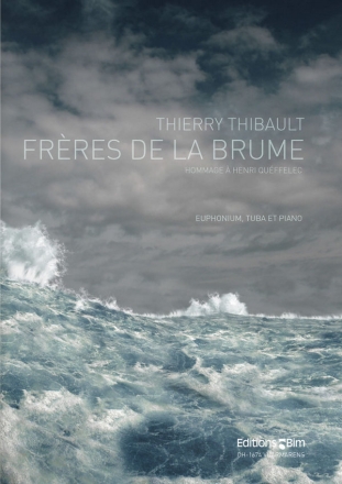 Thierry Thibault, Frres De La Brume Saxhorn [Euphonium], Tuba and Piano Buch