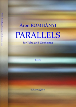 ron Romhnyi, Parallels Tuba and Orchestra Partitur