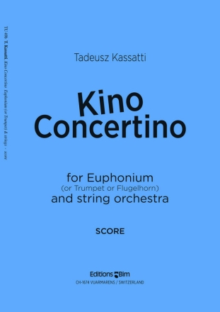 Tadeusz Kassatti, Kino Concertino Euphonium and Orchestra Partitur