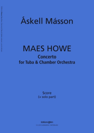 Askell Masson, Maes Howe (Tuba Concerto) Tuba and Chamber Orchestra Partitur