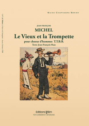 Jean-Franois Michel, Le Vieux et La Trompette Men Choir [TTBB] Chorpartitur