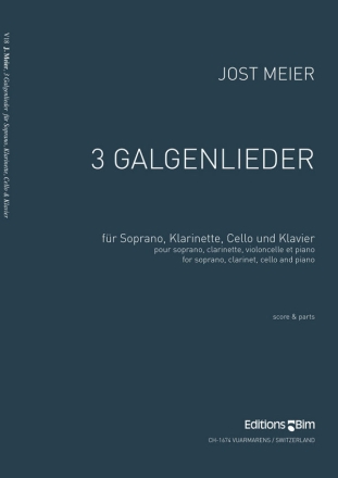 Jost Meier, 3 Galgenlieder Soprano, Clarinet, Cello and Piano Stimmensatz