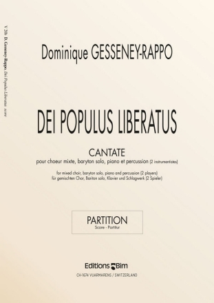 Dominique Gesseney-Rappo, Dei Populus Liberatus Choir, Bariton Voice, Piano and Percussion Partitur