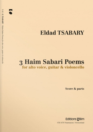 Eldad Tsabary, 3 Haim Sabari Poems Alto Voice, Guitar and Cello Klavierauszug