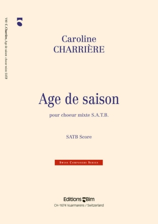 Caroline Charrire, Age De Saison Mixed Choir [SATB] A Cappella Chorpartitur