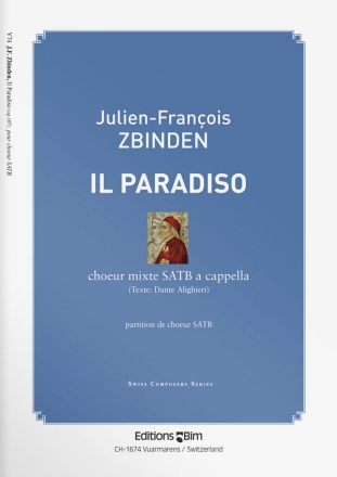 Julien-Franois Zbinden, Il Paradiso Mixed Choir [SATB] A Cappella Chorpartitur