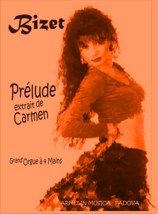 Prlude extrait de Carmen pour grand'orgue  4 mains