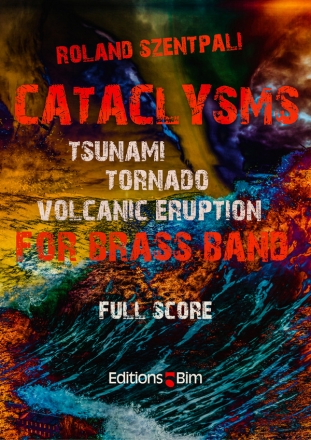 SZENTPALI Roland, Cataclysms brass band Brass band score