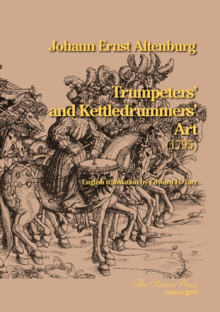 ALTENBURG Johann Ernst, Trumpeters and Kettledrummers Art Book -Essay on an Introduction Heroic and Musical  (1795)