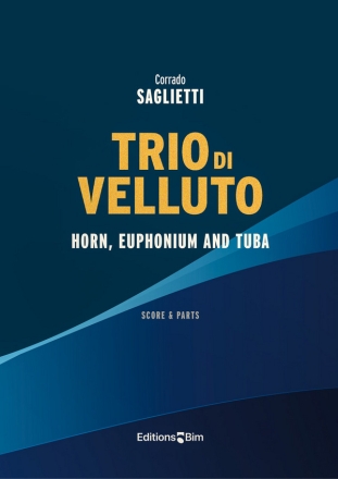 SAGLIETTI Corrado Maria, Trio di Velluto horn, euphonium and tuba Score and parts