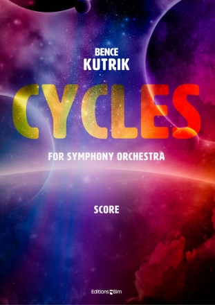 Kutrik Bence, Cycles symphony orchestra Orchestra score